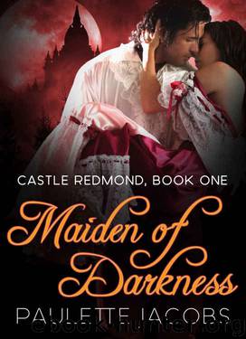 MAIDEN OF DARKNESS (Castle Redmond Book 1) by Paulette Jacobs