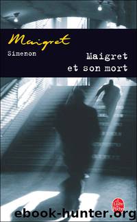 MAIGRET ET SON MORT by GEORGES SIMENON
