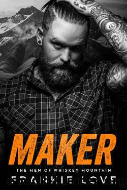 MAKER (The Men of Whiskey Mountain Book 4) by Frankie Love