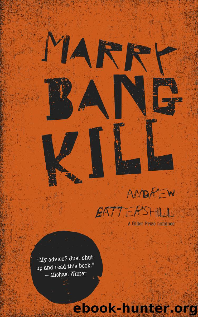MARRY, BANG, KILL by Andrew Battershill