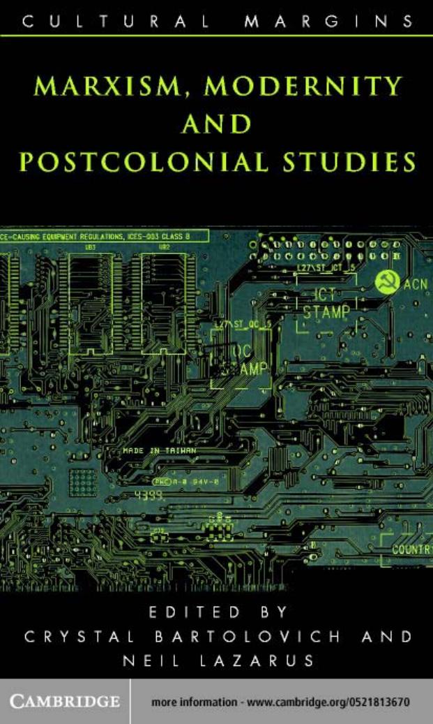MARXISM, MODERNITY, AND POSTCOLONIAL STUDIES by Crystal Bartolovich and Neil Lazarus (edt)