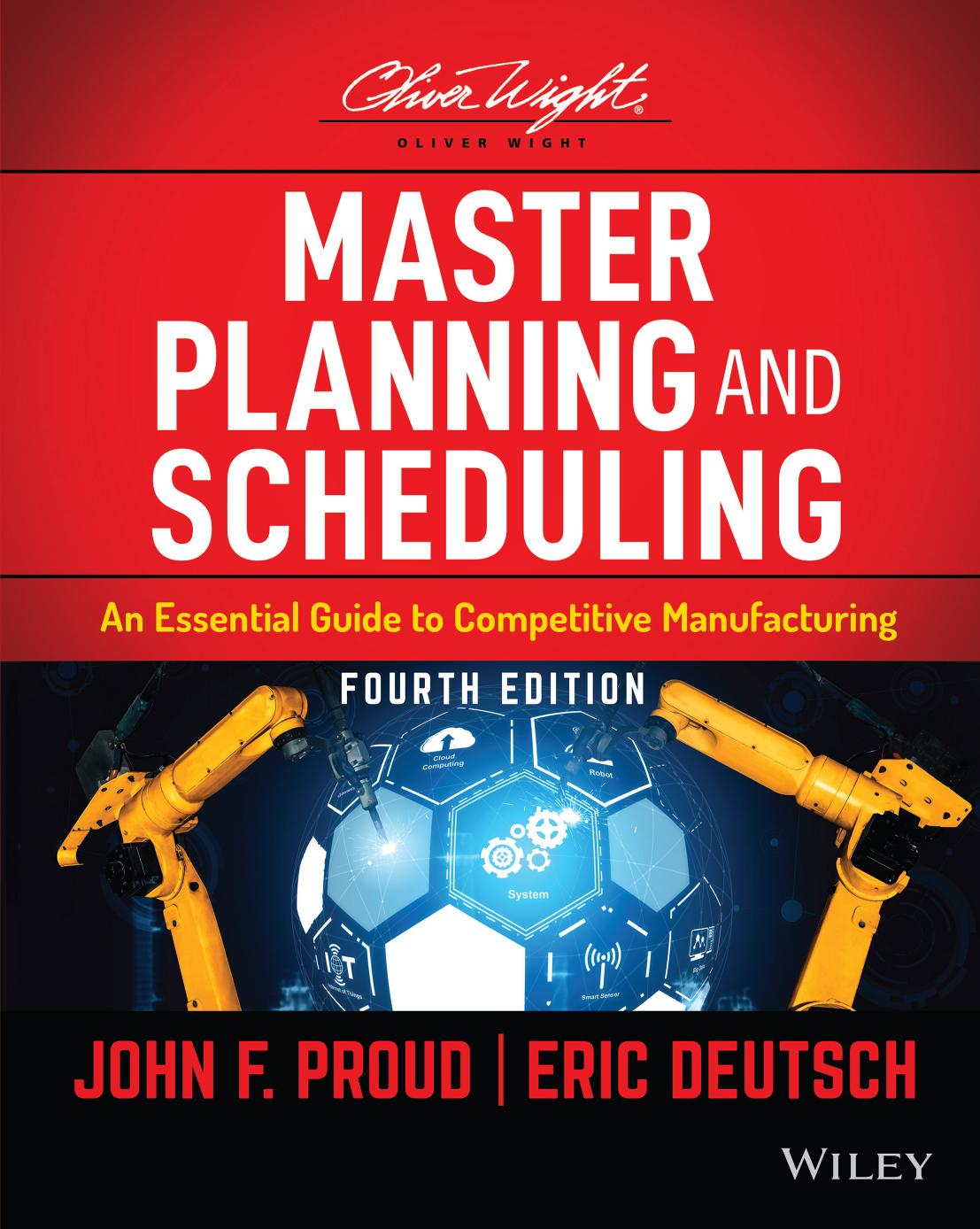 MASTER PLANNING AND SCHEDULING a practical guide to challenges in the current and future... competitive manufacturing world. by JOHN F DEUTSCH ERIC PROUD