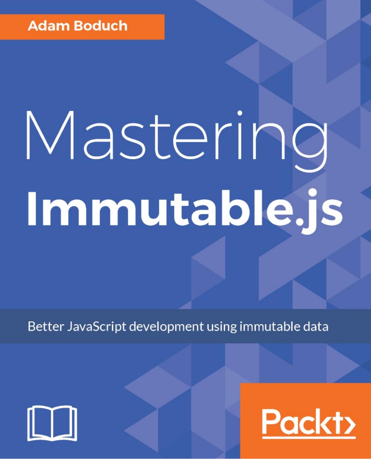 MASTERING IMMUTABLE.JS. by BODUCH ADAM