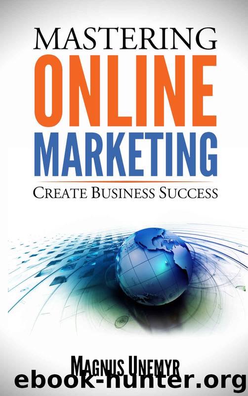 MASTERING ONLINE MARKETING - Create business success through content marketing, lead generation, and marketing automation.: Learn email marketing, search ... and Entrepreneurship Series Book 1) by Magnus Unemyr