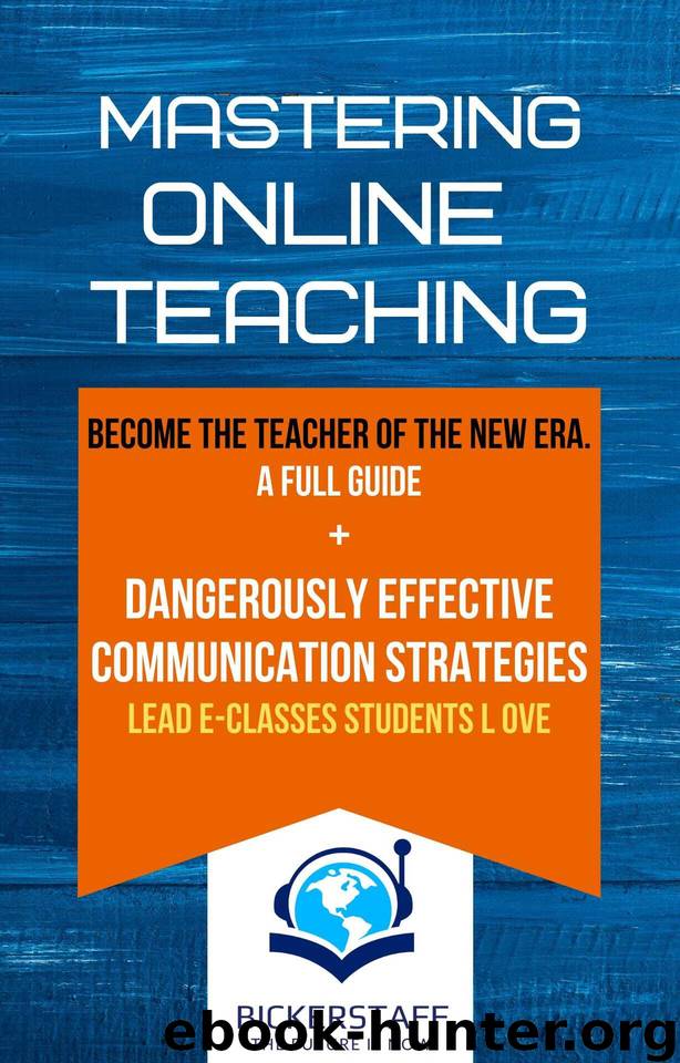 MASTERING ONLINE TEACHING: THE FUTURE IS NOW by Readings Bickerstaff
