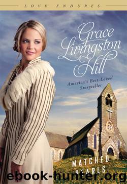 MATCHED PEARLS by Grace Livingston Hill