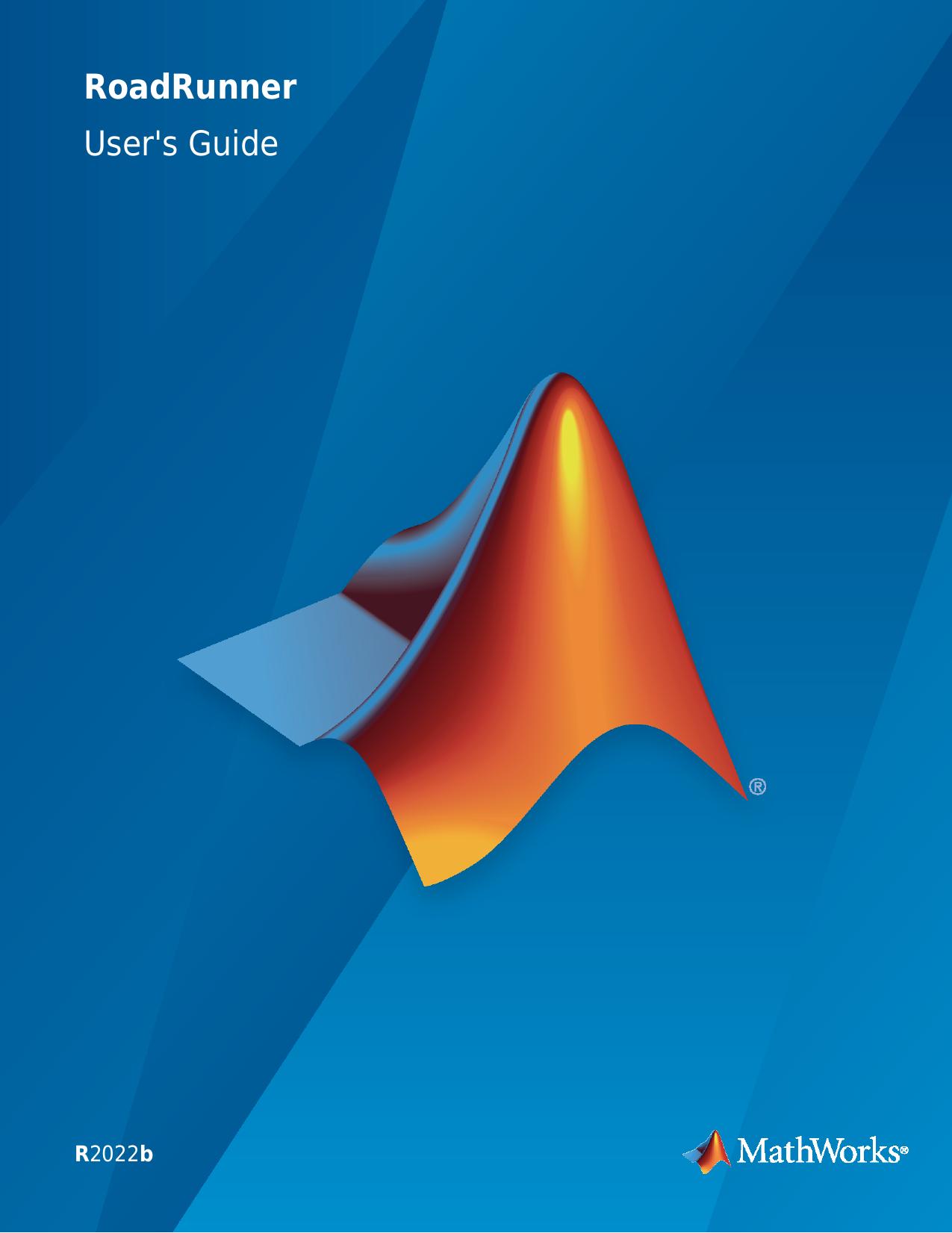 MATLAB RoadRunner User's Guide by The MathWorks Inc