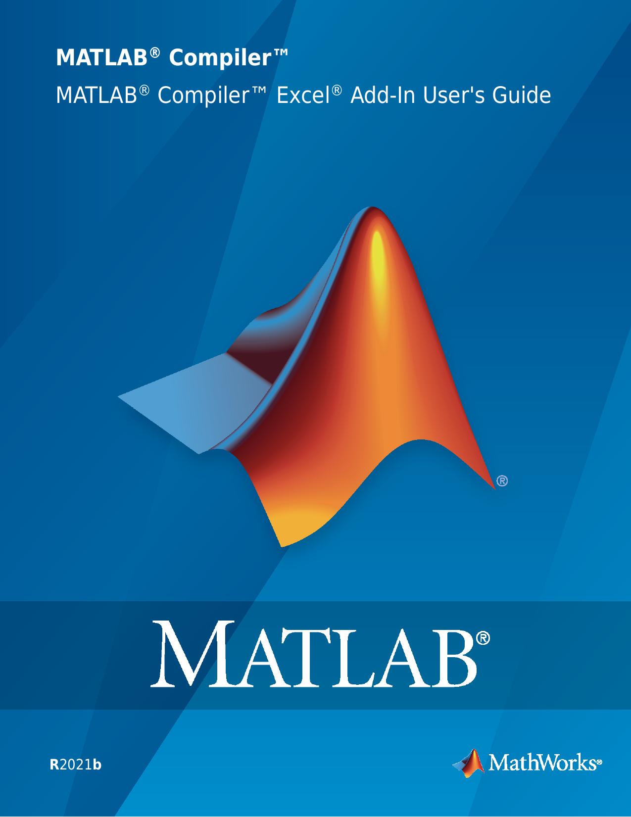 MATLABÂ® Compilerâ¢ ExcelÂ® Add-In User's Guide by coll