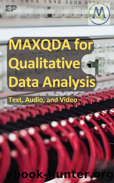 MAXQDA for Qualitative Data Analysis - Text, Audio, and Video by Educohack Press