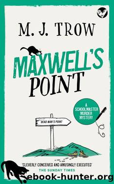 MAXWELL'S POINT a thrilling murder mystery with plenty of twists (Schoolmaster Murder Mysteries Book 12) by M.J. Trow