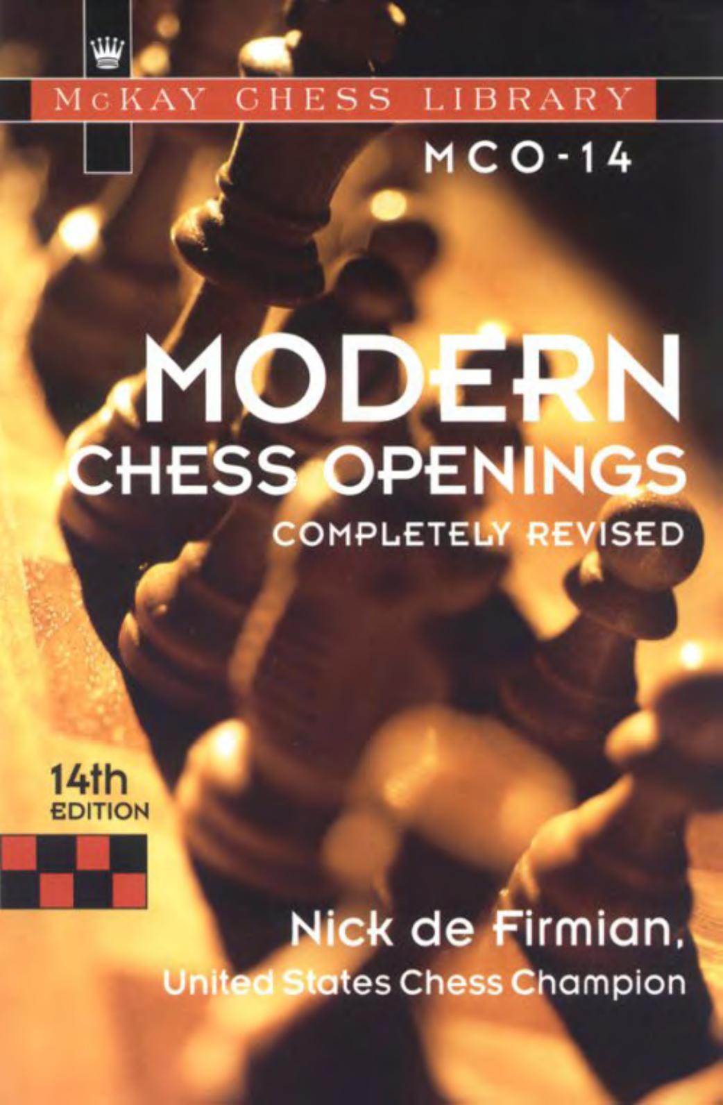 MCO14 Modern Chess Openings by Nick De Firmian