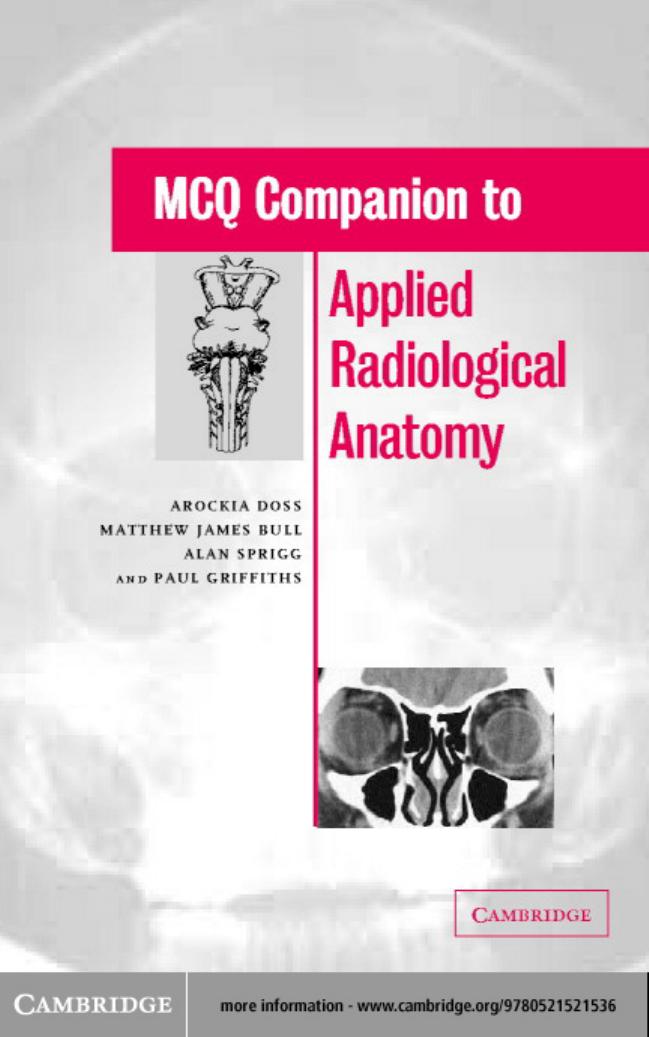 MCQ Companion to Applied Radiological Anatomy by Arockia Doss Matthew J. Bull Alan Sprigg Paul D. Griffiths