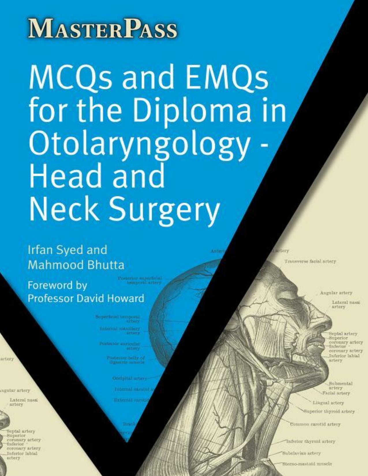 MCQs and EMQs for the Diploma in Otolaryngology: Head and Neck Surgery by Irfan Syed Mahmood Bhutta