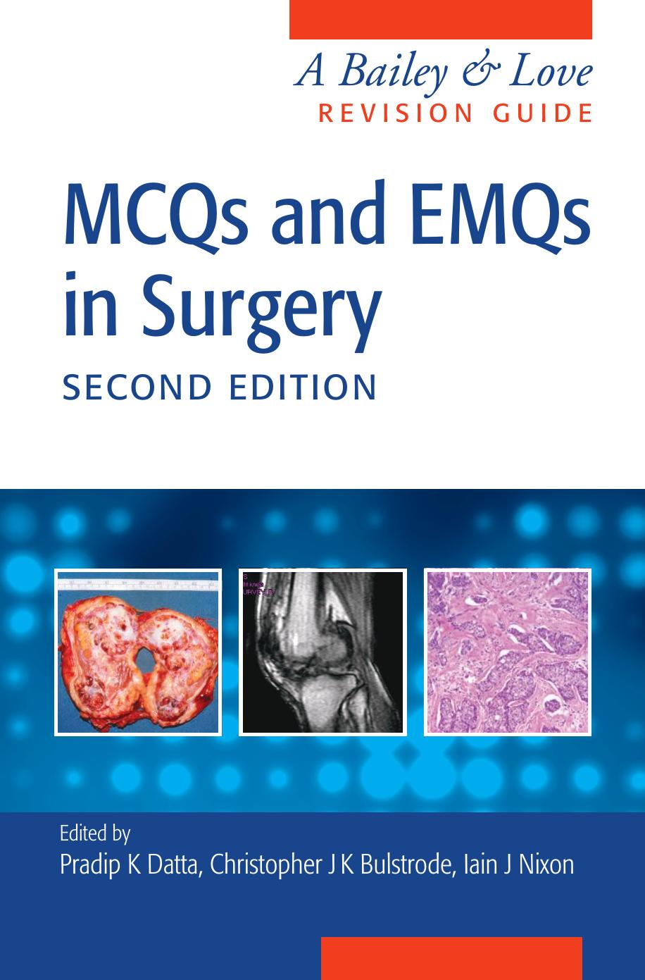 MCQs and EMQs in Surgery: A Bailey & Love Companion Guide by Datta Pradip K.; Praveen B. V.; Bulstrode C. J. K
