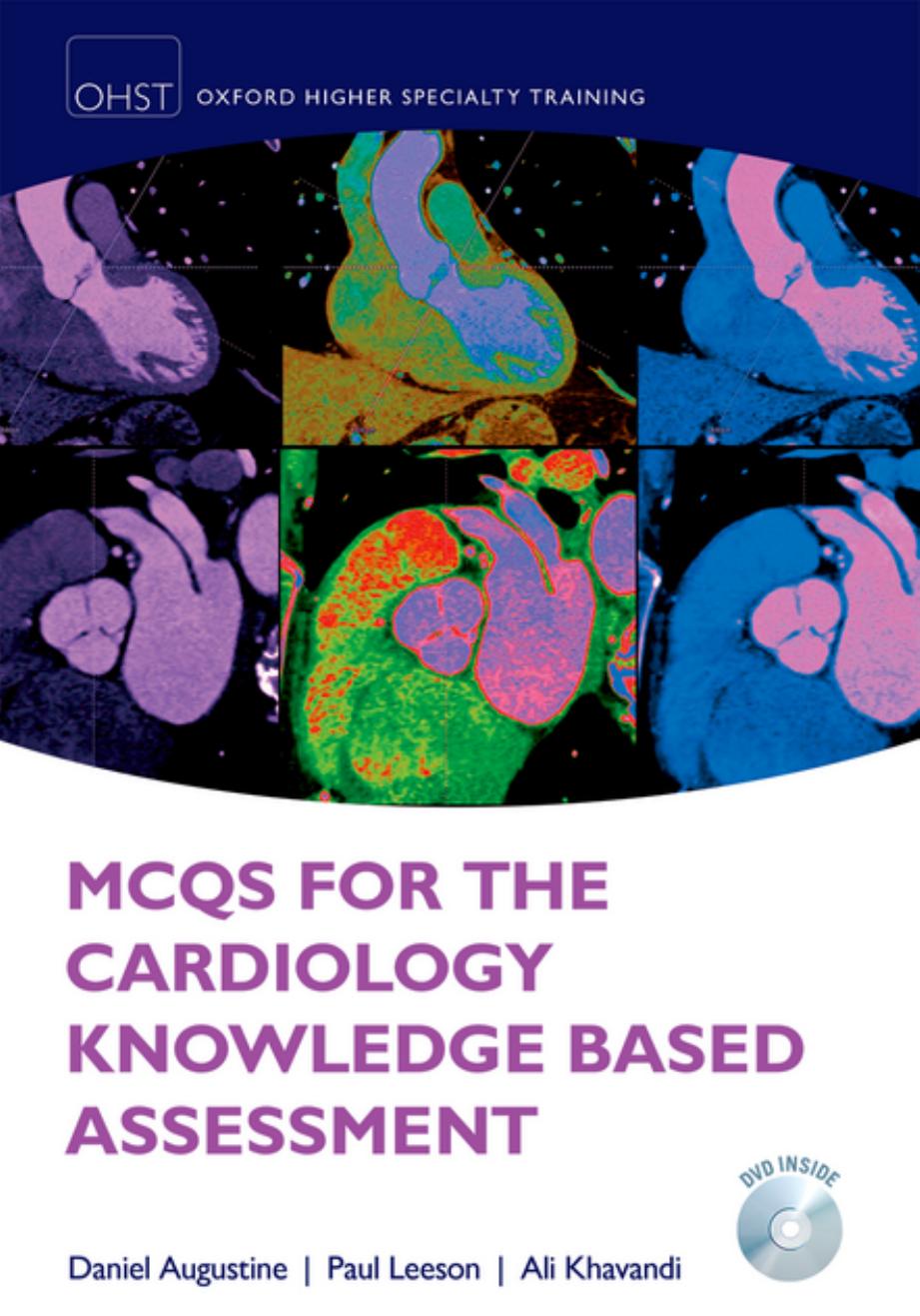 MCQs for Cardiology Knowledge Based Assessment by Daniel Augustine Paul Leeson Ali Khavandi