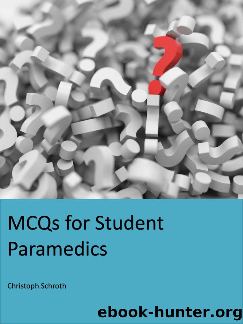 MCQs for Student Paramedics by Schroth Christoph