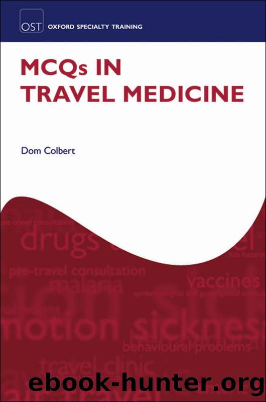 MCQs in Travel Medicine by Colbert Dom;