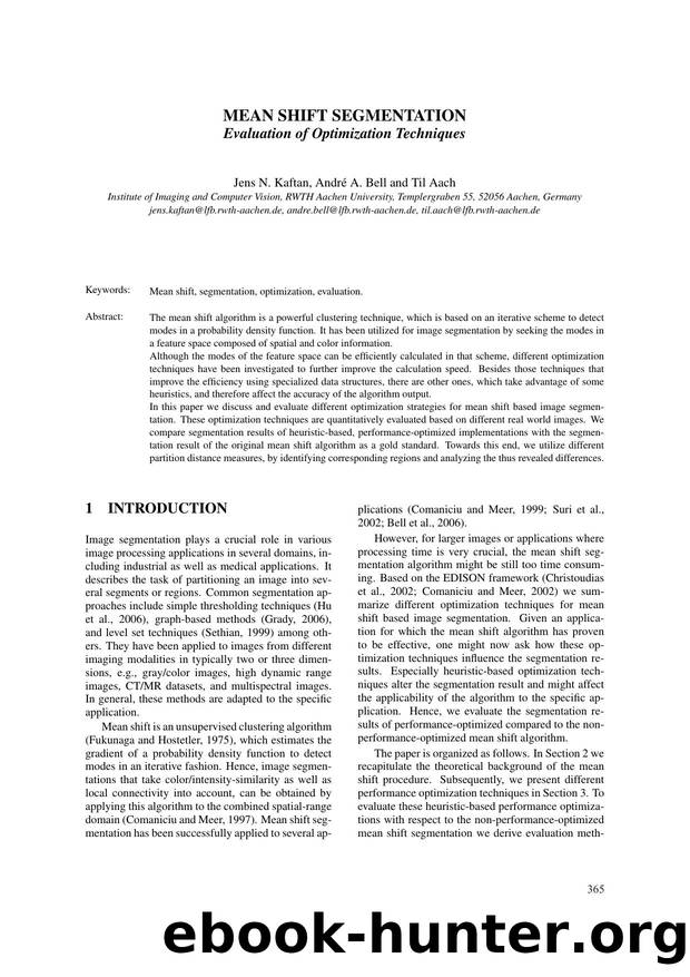 MEAN SHIFT SEGMENTATION - Evaluation of Optimization Techniques by Jens N. Kaftan André A. Bell & Til Aach