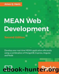 MEAN Web Development - Second Edition by Amos Q. Haviv