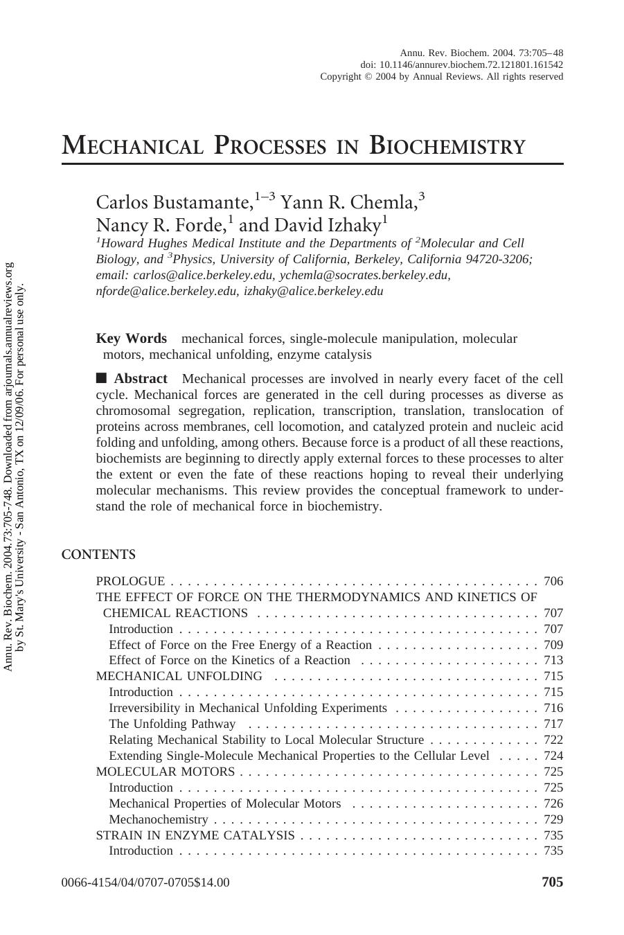 MECHANICAL PROCESSES IN BIOCHEMISTRY by Carlos Bustamante 1-3 Yann R. Chemla 3 Nancy R. Forde & 1 & David Izhaky1