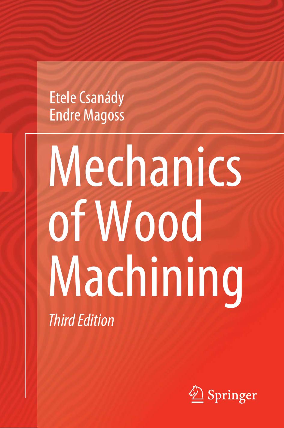 MECHANICS OF WOOD MACHINING by ETELE MAGOSS ENDRE CSANADY