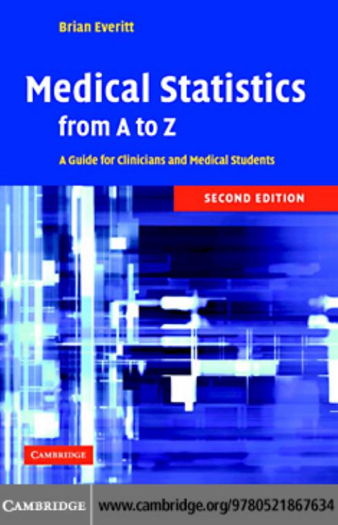 MEDICAL STATISTICS from A to Z: A Guide for Clinicians and Medical Students, Second Edition by B.S. Everitt