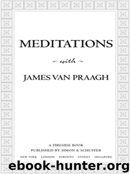 MEDITATIONS by JAMES VAN PRAAGH