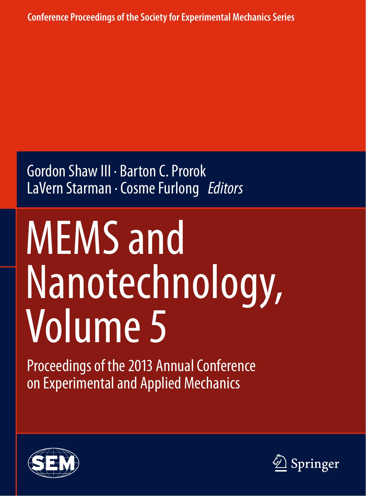 MEMS and Nanotechnology, Volume 5: Proceedings of the 2013 Annual Conference on Experimental and Applied Mechanics by unknow