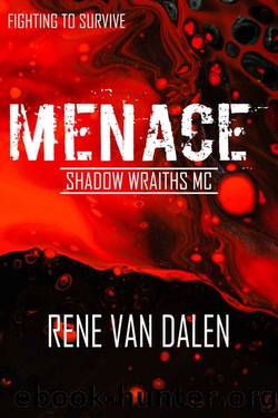 MENACE (Shadow Wraiths MC Book 1) by Rene Van Dalen
