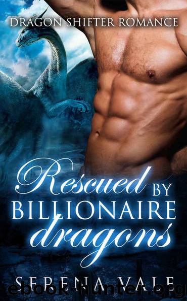 MENAGE: Rescued By Billionaire Dragons (BBW Billionaire Dragon Shifter Menage Romance) (Alpha Male Paranormal Short Stories) by Vale Serena