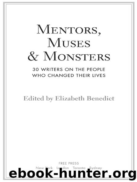 MENTORS, MUSES & MONSTERS by Elizabeth Benedict