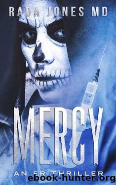 MERCY: An ER Thriller (ER Crimes, The Steele Files Book 2) by Rada Jones MD