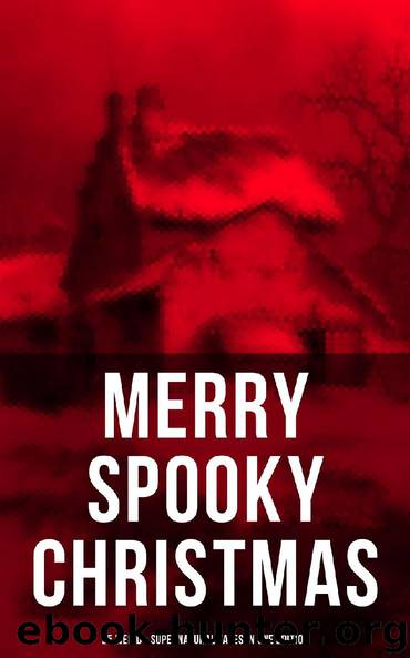 MERRY SPOOKY CHRISTMAS (25 Weird & Supernatural Tales in One Edition) by unknow
