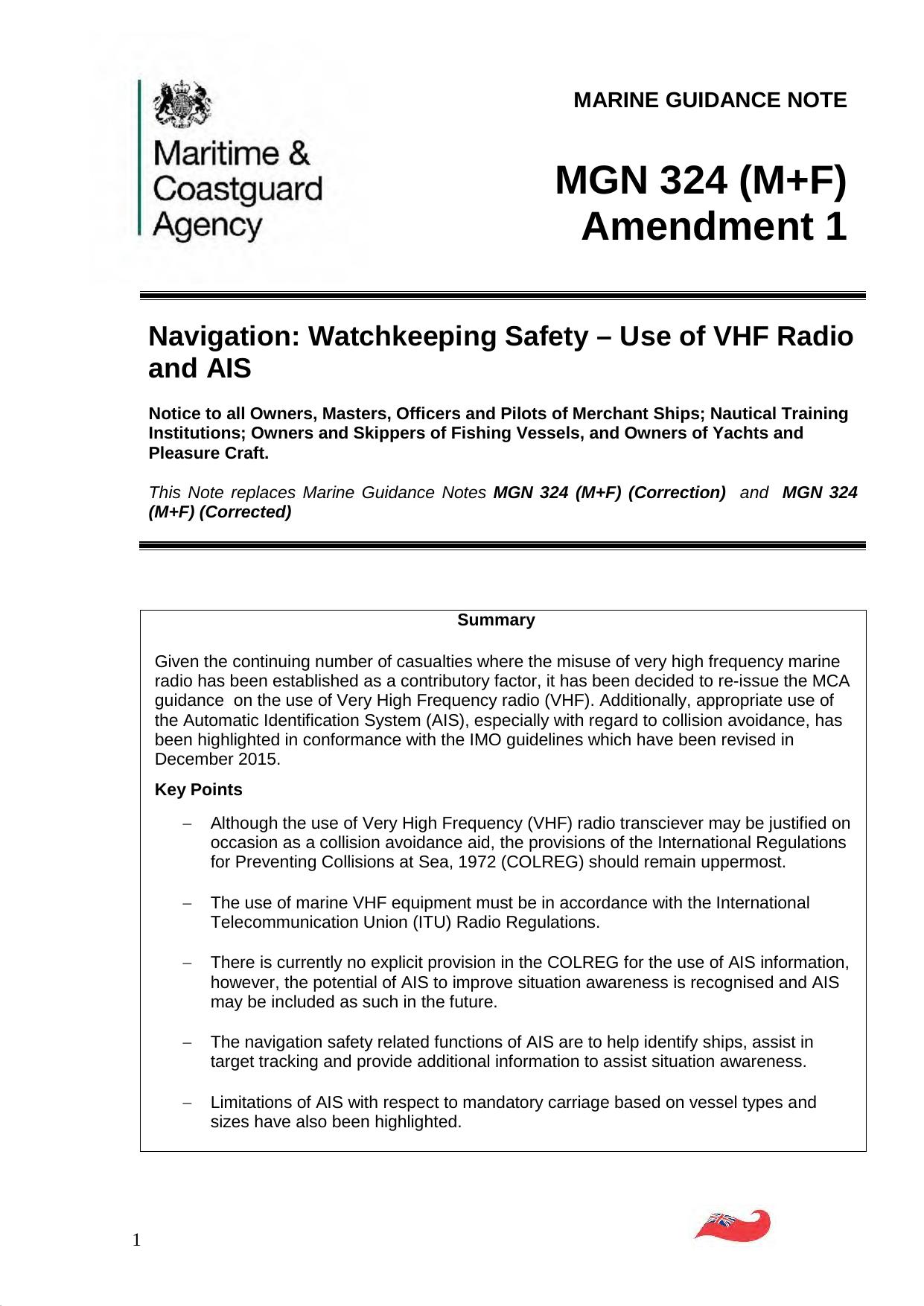 MGN 324 (M+F) - Amendment 1 - Navigation: Watchkeeping Safety â¦ Use of VHF Radio and AIS by Redistributed by Regs4ships Ltd
