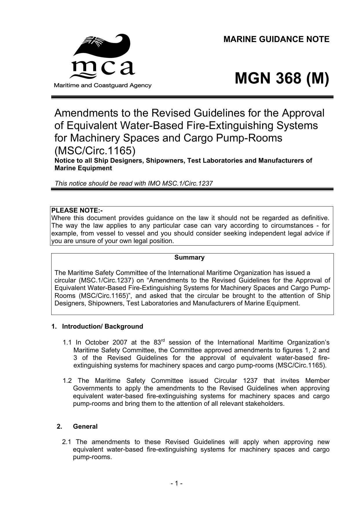 MGN 368 (M)- Amendments to the Revised Guidelines for the Approval of Equivalent Water-Based Fire-Extinguishing Systems for Machinery Spaces and Cargo Pump-Rooms (MSCCirc.1165) by Unknown