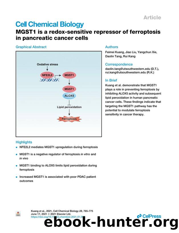MGST1 is a redox-sensitive repressor of ferroptosis in pancreatic cancer cells by Feimei Kuang & Jiao Liu & Yangchun Xie & Daolin Tang & Rui Kang