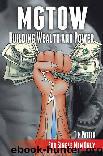 MGTOW Building Wealth and Power by Patten Tim
