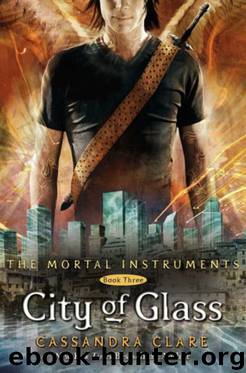 MI 03 - City of Glass by Cassandra Clare