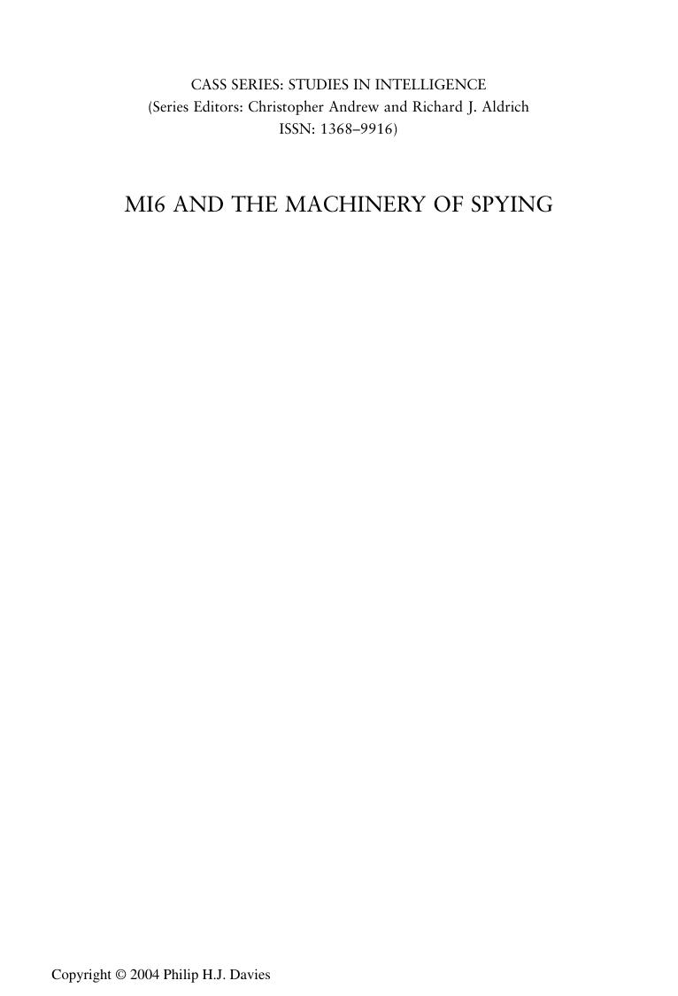 MI6 and the Machinery of Spying: Structure and Process in Britain's Secret Intelligence (Studies in Intelligence) by Philip Davies