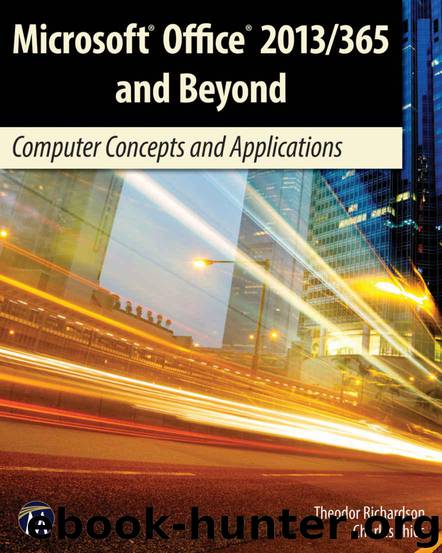 MICROSOFT OFFICE 2013365 AND BEYOND: Computer Concepts and Applications by Richardson Theodor & Thies Charles