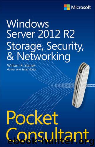 MICROSOFT.PRESS.WINDOWS.SERVER.2012.R2.POCKET.CONSULTANT.STORAGE.SECURITY.AND.NETWORKING.2014 by unknow
