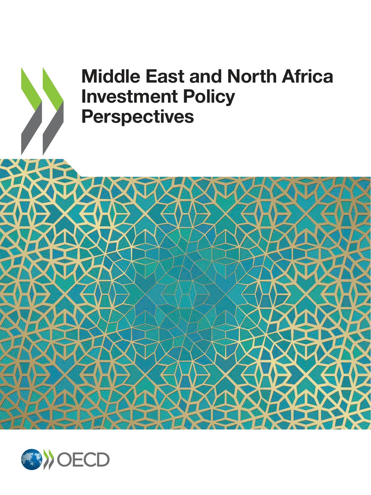 MIDDLE EAST AND NORTH AFRICA INVESTMENT POLICY PERSPECTIVES. by OECD
