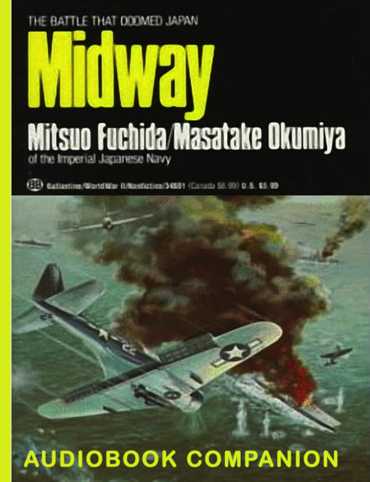 MIDWAY by The Battle That Doomed Japan (AUDIOBOOK COMPANION)