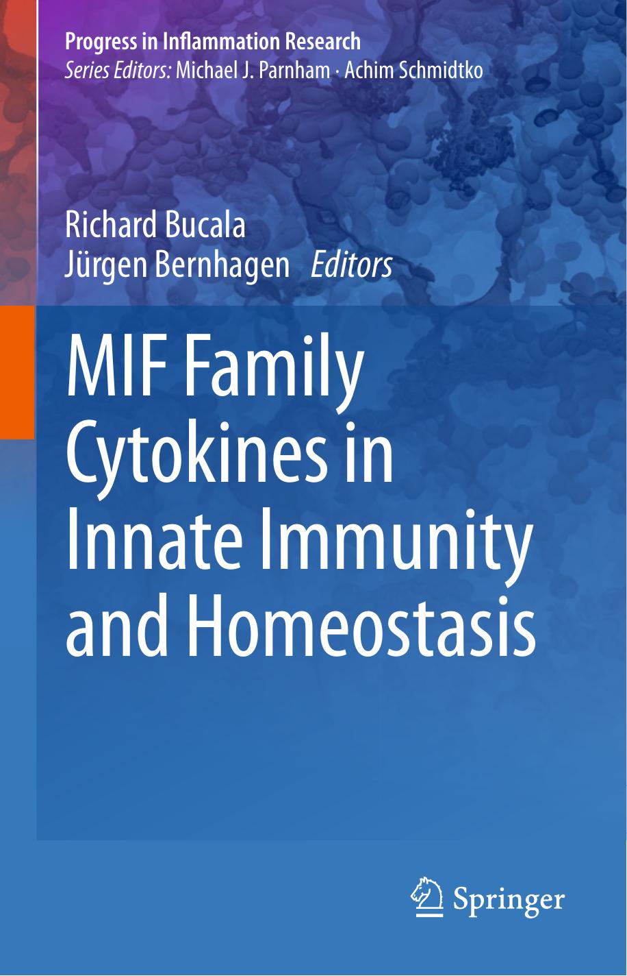 MIF Family Cytokines in Innate Immunity and Homeostasis by Richard Bucala Jürgen Bernhagen (eds.)