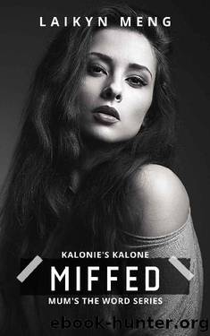 MIFFED: Kalonie's Kalon (Mum's The Word Series Book 4) by Laikyn Meng
