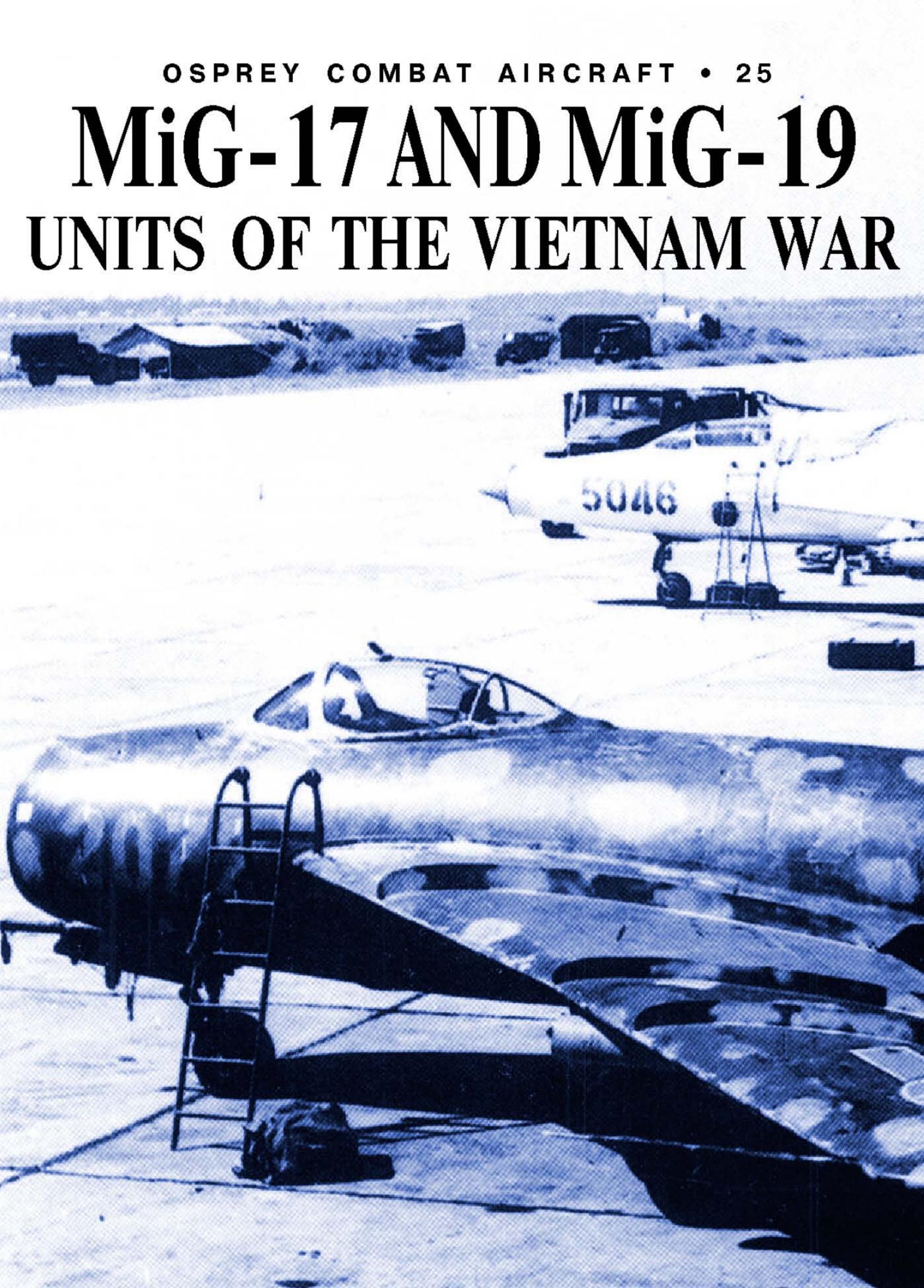 MIG-17 and MIG-19 units of the Vietnam War by Istvan Toperczer Iain Wyllie