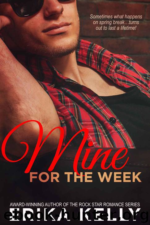 MINE FOR THE WEEK by Kelly Erika
