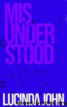 MISUNDERSTOOD by Lucinda John