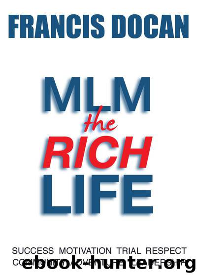 MLM: The Rich Life by Docan Francis