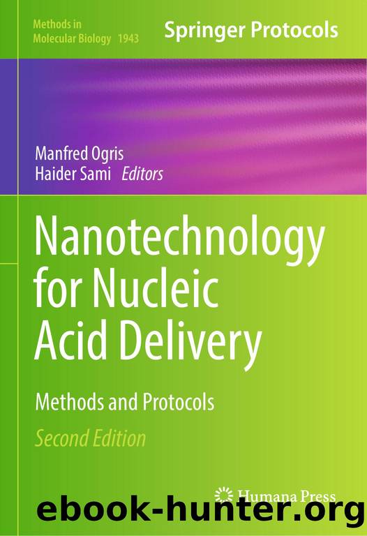 MMB vol.1943 Ogris M., Sami H. (eds.) Nanotechnology for Nucleic Acid Delivery.. Methods and Protocols (2ed., Humana Press, 2019)(ISBN 9781493990917)(404s) by Unknown